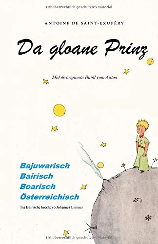 Da gloane Prinz: Der kleine Prinz für Bayern, Österreicher und Südtiroler von Independently published